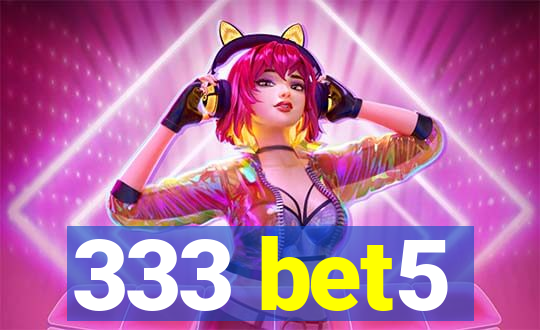 333 bet5